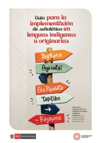 cover of the book Guía para la implementación de señalética en lenguas indígenas u originarias en las instituciones que brindan servicios públicos del Perú