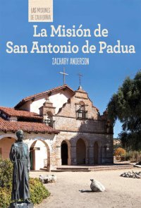 cover of the book La Misión de San Antonio de Padua (Discovering Mission San Antonio de Padua)