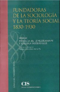 cover of the book Fundadoras de la sociología y la teoría social 1830-1930