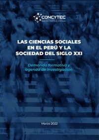 cover of the book Las ciencias sociales en el Perú y la sociedad del siglo XXI. Demanda formativa y agenda de investigación