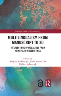 cover of the book Multilingualism from Manuscript to 3D: Intersections of Modalities from Medieval to Modern Times