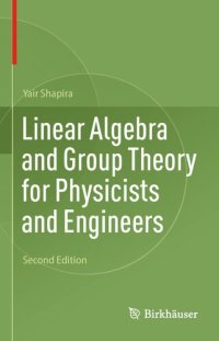 cover of the book Linear Algebra and Group Theory for Physicists and Engineers