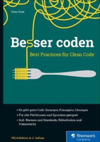 cover of the book Besser coden: Best Practices für Clean Code. Das ideale Buch für die professionelle Softwareentwicklung