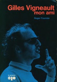 cover of the book Gilles Vigneault, mon ami