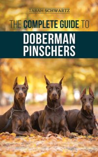 cover of the book The Complete Guide to Doberman Pinschers