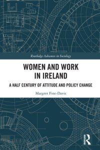 cover of the book Women and Work in Ireland: A Half Century of Attitude and Policy Change