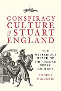 cover of the book Conspiracy Culture in Stuart England: The Mysterious Death of Sir Edmund Berry Godfrey