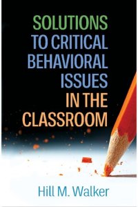 cover of the book Solutions to Critical Behavioral Issues in the Classroom