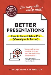 cover of the book The Non-Obvious Guide to Better Presentations