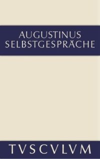 cover of the book Selbstgespräche · Von der Unsterblichkeit der Seele: Lateinisch und deutsch