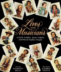 cover of the book Lives of the Musicians: Good Times, Bad Times (and What the Neighbors Thought)