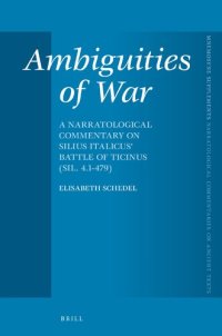 cover of the book Ambiguities of War: A Narratological Commentary on Silius Italicus’ Battle of Ticinus (Sil. 4.1-479)