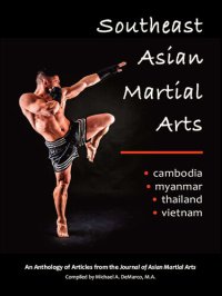 cover of the book Southeast Asian Martial Arts: Cambodia, Myanmar, Thailand, Vietnam