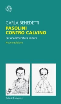 cover of the book Pasolini contro Calvino. Per una letteratura impura. Nuova ediz.