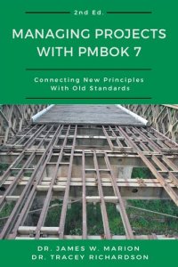 cover of the book Managing Projects With PMBOK 7: Connecting New Principles With Old Standards