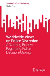 cover of the book Worldwide Views on Police Discretion: A Scoping Review Regarding Police Decision-Making