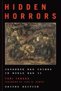 cover of the book Hidden Horrors: Japanese War Crimes in World War II