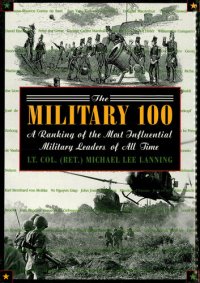 cover of the book The Military 100: A Ranking of the Most Influential Military Leaders of All Time