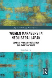 cover of the book Women Managers in Neoliberal Japan: Gender, Precarious Labour and Everyday Lives