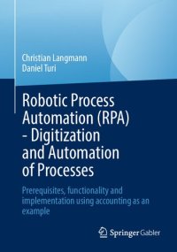 cover of the book Robotic Process Automation (RPA) - Digitization and Automation of Processes: Prerequisites, functionality and implementation using accounting as an example