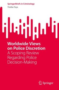 cover of the book Worldwide Views on Police Discretion: A Scoping Review Regarding Police Decision-Making