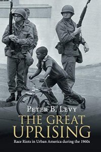 cover of the book The Great Uprising: Race Riots in Urban America during the 1960s