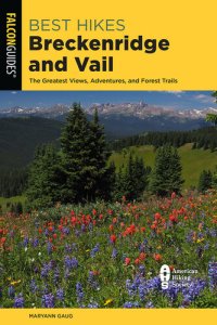 cover of the book Best Hikes Breckenridge and Vail: The Greatest Views, Adventures, and Forest Trails