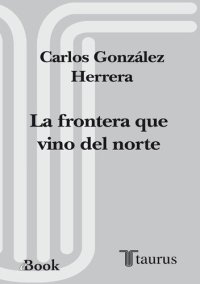 cover of the book La frontera que vino del norte