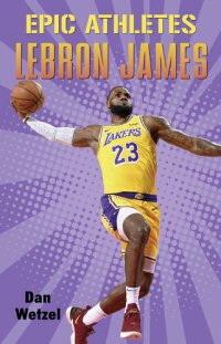 cover of the book Epic Athletes: LeBron James