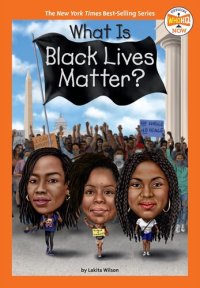 cover of the book What Is Black Lives Matter?