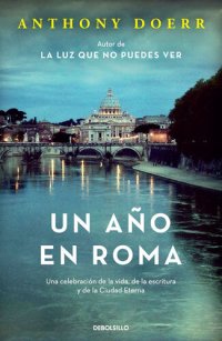 cover of the book Un año en Roma: Una celebración de la vida, de la escritura y de la Ciudad Eterna