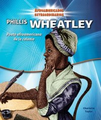 cover of the book Phillis Wheatley: Colonial African-American Poet