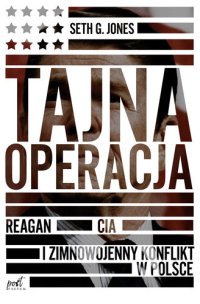 cover of the book Tajna operacja.: Reagan, CIA i zimnowojenny konflikt w Polsce