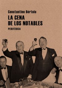 cover of the book La cena de los notables: Sobre lectura y crítica