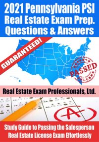 cover of the book 2021 Pennsylvania PSI Real Estate Exam Prep Questions & Answers: Study Guide to Passing the Salesperson Real Estate License Exam Effortlessly