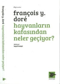 cover of the book Hayvanların Kafasından Neler Geçiyor?