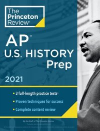 cover of the book Princeton Review AP U.S. History Prep, 2021: Practice Tests + Complete Content Review + Strategies & Techniques