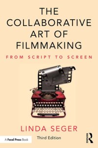 cover of the book The Collaborative Art of Filmmaking: From Script to Screen