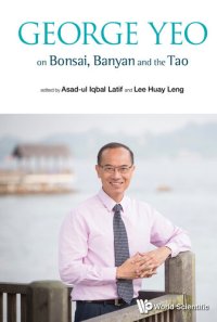 cover of the book George Yeo on Bonsai, Banyan and the Tao