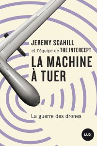 cover of the book La machine à tuer: La guerre des drones