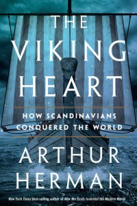 cover of the book The Viking Heart: How Scandinavians Conquered the World