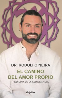 cover of the book El camino del amor propio: Medicina de la consciencia