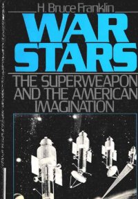 cover of the book War Stars: The Superweapon and the American Imagination