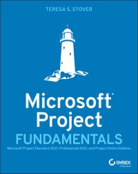 cover of the book Microsoft Project Fundamentals: Microsoft Project Standard 2021, Professional 2021, and Project Online Editions