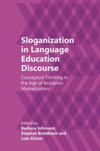 cover of the book Sloganization in Language Education Discourse: Conceptual Thinking in the Age of Academic Marketization