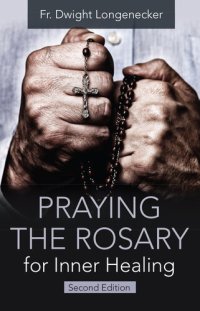 cover of the book Praying the Rosary for Inner Healing