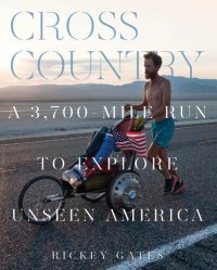 cover of the book Cross Country: A 3,700-Mile Run to Explore Unseen America