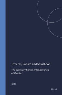 cover of the book Dreams, Sufism and Sainthood: The Visionary Career of Muhammad al-Zawâwî