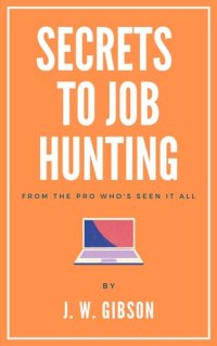 cover of the book Secrets to Job Hunting From the Pro Who's Seen it All