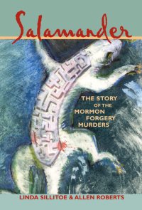 cover of the book Salamander: The Story of the Mormon Forgery Murders